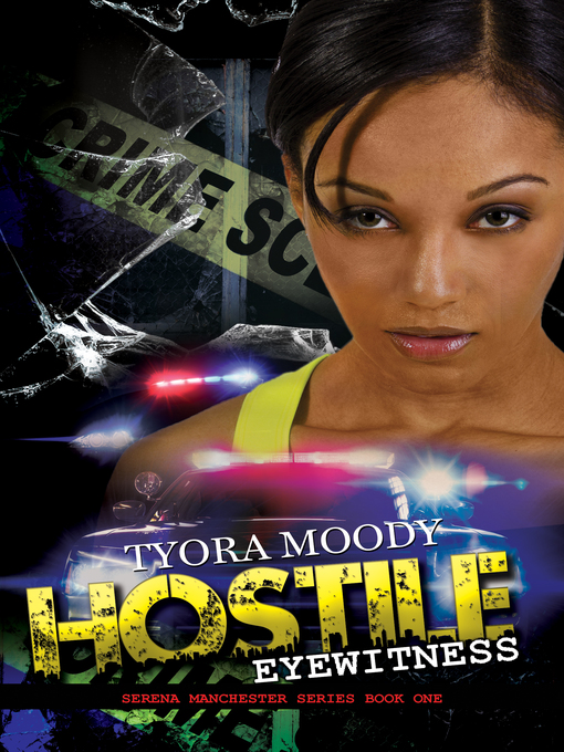Title details for Hostile Eyewitness by Tyora Moody - Available